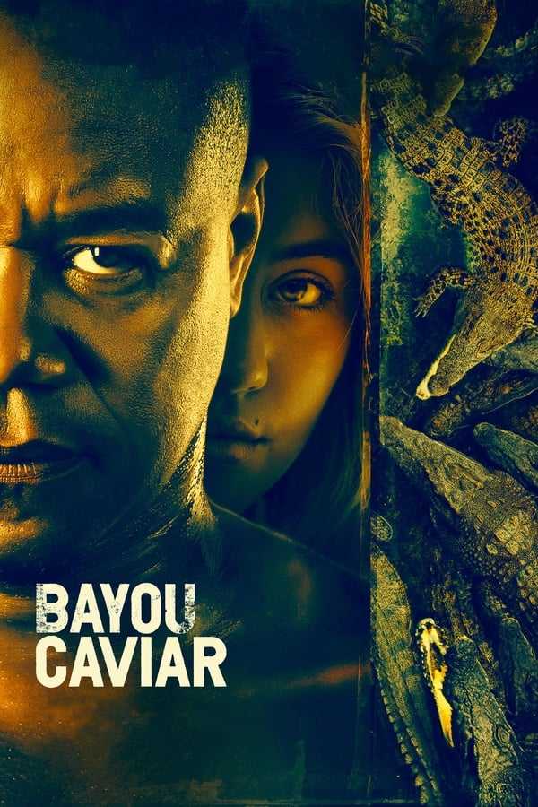 Bataklık Havyarı – Bayou Caviar izle