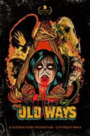 The Old Ways izle