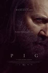 Pig – alt yazılı izle