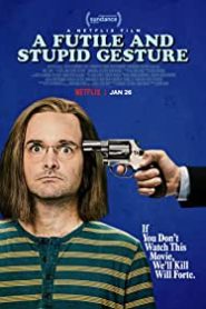 A Futile and Stupid Gesture izle